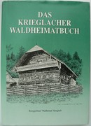 Das Krieglacher Waldheimatbuch